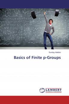 Basics of Finite p-Groups