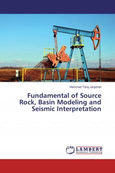 Fundamental of Source Rock Basin Modeling and Seismic Interpretation