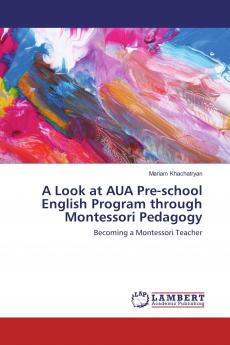 A Look at AUA Pre-school English Program through Montessori Pedagogy