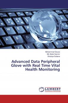 Advanced Data Peripheral Glove with Real Time Vital Health Monitoring