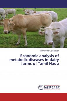 Economic analysis of metabolic diseases in dairy farms of Tamil Nadu