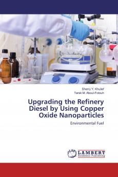 Upgrading the Refinery Diesel by Using Copper Oxide Nanoparticles