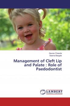 Management of Cleft Lip and Palate : Role of Paedodontist