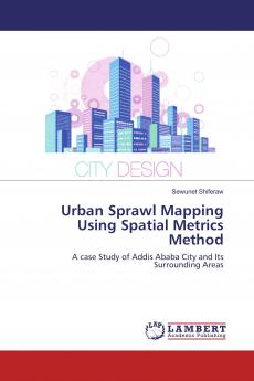 Urban Sprawl Mapping Using Spatial Metrics Method