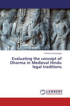 Evaluating the concept of Dharma in Medieval Hindu legal traditions