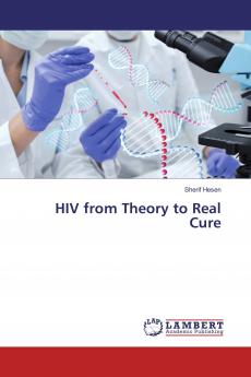 HIV from Theory ���to Real Cure