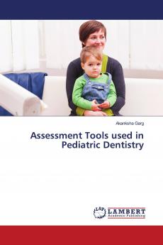 Assessment Tools used in Pediatric Dentistry