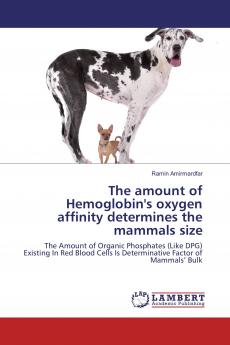 The amount of Hemoglobin's oxygen affinity determines the mammals size
