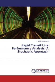Rapid Transit Line Performance Analysis: A Stochastic Approach