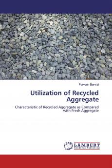 Utilization of Recycled Aggregate