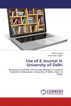 Use of E-Journal in University of Delhi