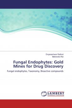 Fungal Endophytes: Gold Mines for Drug Discovery