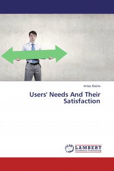 Users' Needs And Their Satisfaction