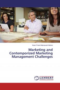 Marketing and Contemporized Marketing Management Challenges