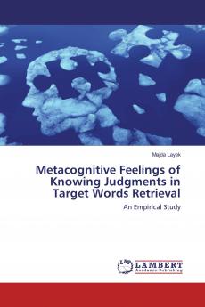 Metacognitive Feelings of Knowing Judgments in Target Words Retrieval