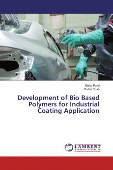 Development of Bio Based Polymers for Industrial Coating Application