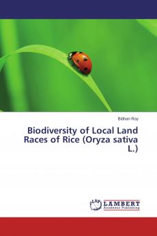 Biodiversity of Local Land Races of Rice (Oryza sativa L.)