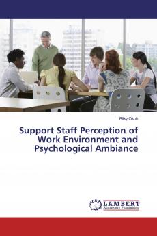 Support Staff Perception of Work Environment and Psychological Ambiance