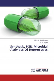 Synthesis PGR Microbial Activities Of Heterocycles