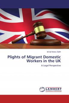 Plights of Migrant Domestic Workers in the UK