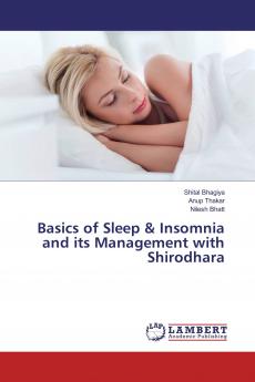 Basics of Sleep & Insomnia and its Management with Shirodhara