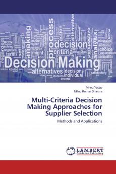 Multi-Criteria Decision Making Approaches for Supplier Selection