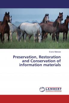 Preservation Restoration and Conservation of information materials