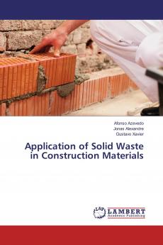 Application of Solid Waste in Construction Materials