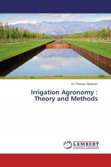Irrigation Agronomy : Theory and Methods