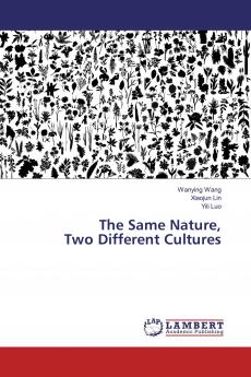 The Same Nature Two Different Cultures