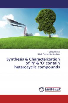 Synthesis & Characterization of 'N' & 'O' contain heterocyclic compounds