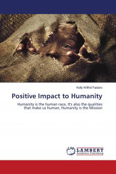 Positive Impact to Humanity