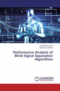 Performance Analysis of Blind Signal Separation Algorithms
