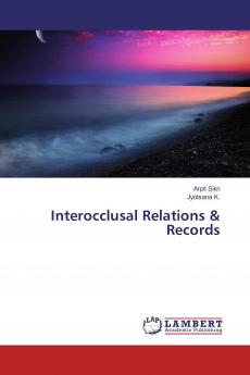 Interocclusal Relations & Records