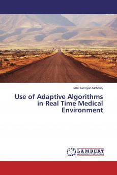 Use of Adaptive Algorithms in Real Time Medical Environment