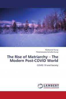 The Rise of Matriarchy ��� The Modern Post-COVID World