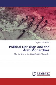 Political Uprisings and the Arab Monarchies