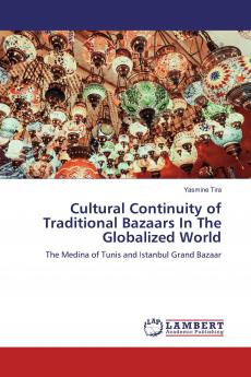 Cultural Continuity of Traditional Bazaars In The Globalized World