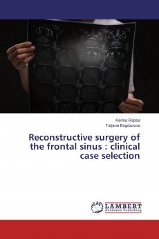 Reconstructive surgery of the frontal sinus : clinical case selection