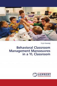 Behavioral Classroom Management Manoeuvres in a YL Classroom