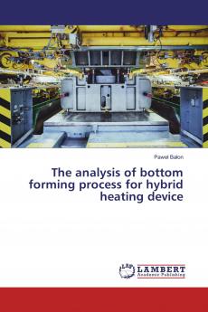 The analysis of bottom forming process for hybrid heating device