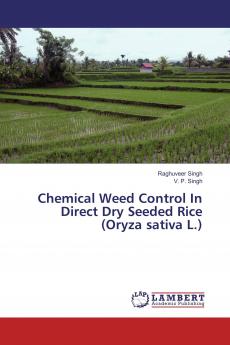 Chemical Weed Control In Direct Dry Seeded Rice (Oryza sativa L.)