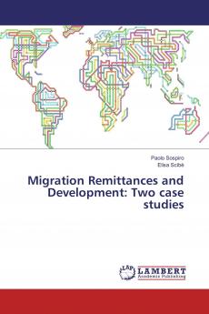 Migration Remittances and Development: Two case studies