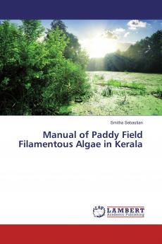 Manual of Paddy Field Filamentous Algae in Kerala
