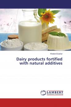 Dairy products fortified with natural additives