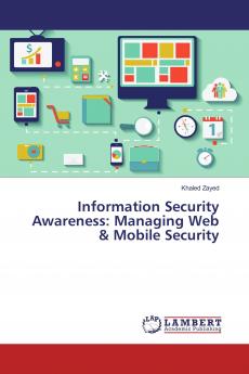 Information Security Awareness: Managing Web & Mobile Security