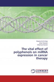 The vital effect of polyphenols on miRNA expression in cancer therapy