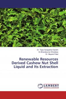 Renewable Resources Derived Cashew Nut Shell Liquid and Its Extraction