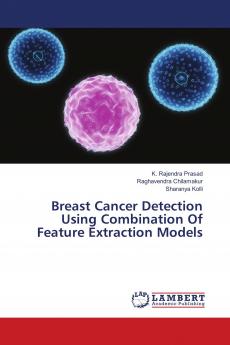Breast Cancer Detection Using Combination Of Feature Extraction Models