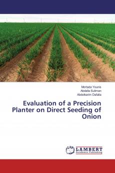 Evaluation of a Precision Planter on Direct Seeding of Onion